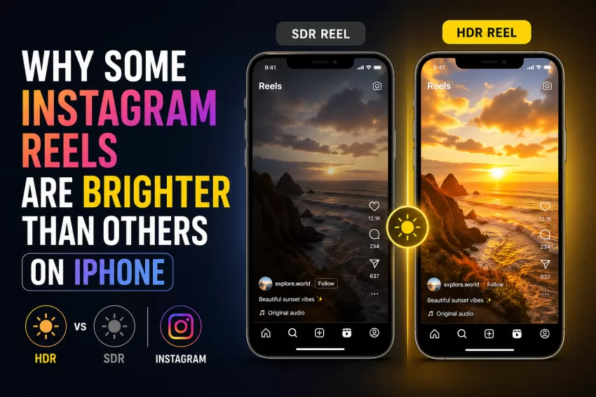 Why some instagram reels feel brighter